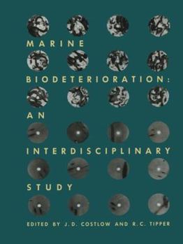 Paperback Marine Biodeterioration: An Interdisciplinary Study: Proceedings of the Symposium on Marine Biodeterioration, Uniformed Services University of Health Book