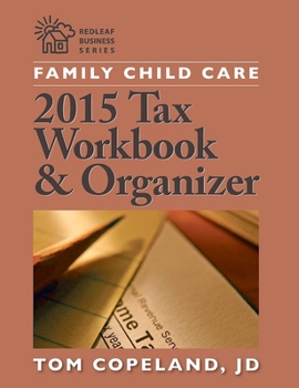 Paperback Family Child Care 2015 Tax Workbook and Organizer Book