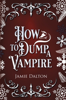 How to Dump a Vampire - Book #1 of the How to Villain on RomCom