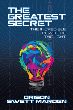 Paperback The Greatest Secret: The Incredible Power of Thought Book