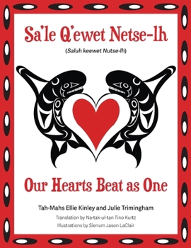 Paperback Our Hearts Beat as One (Sa'le Q'ewet Netse-lh) Book