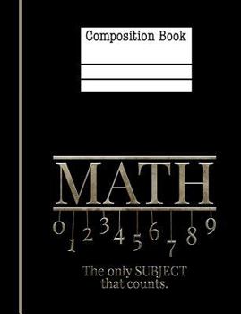 Paperback Math The Only Subject That Counts Composition Notebook - Equilateral Triangle: 7.44 x 9.69 - 200 Pages - 1/4 Inch Isometric Graph Paper - School Stude Book