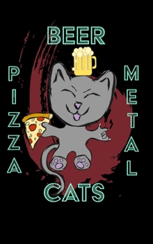 Cats Pizza Beer Metal - 6 X 9 Sketchbook