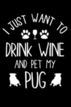 Pug Planner: 2020 diary: Increase productivity, improve time management, reach your goals: I just want to drink wine and pet my pug funny cover