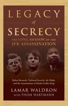 Hardcover Legacy of Secrecy: The Long Shadow of the JFK Assassination Book