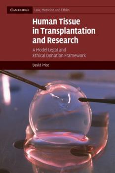 Human Tissue in Transplantation and Research - Book  of the Cambridge Law, Medicine and Ethics