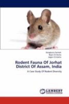 Paperback Rodent Fauna of Jorhat District of Assam, India Book