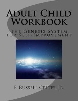 Paperback Adult Child Workbook: The Genesis System for Self-Improvement Book