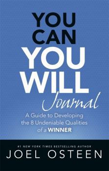 Hardcover You Can, You Will Journal: A Guide to Developing the 8 Undeniable Qualities of a Winner Book