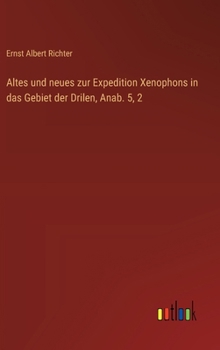 Altes und neues zur Expedition Xenophons in das Gebiet der Drilen, Anab. 5, 2