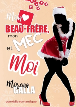 Paperback Mon beau-frère, mon mec et moi [French] Book