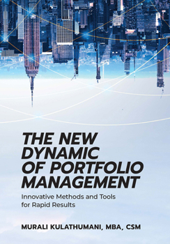 Paperback The New Dynamic of Portfolio Management: Innovative Methods and Tools for Rapid Results Book