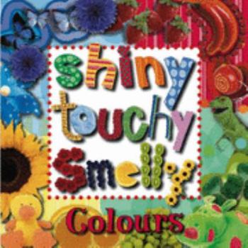 Hardcover Shiny Touchy Smelly Book