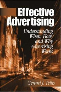 Paperback Effective Advertising: Understanding When, How, and Why Advertising Works Book