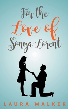 Paperback For the Love of Sonya Lorent Book