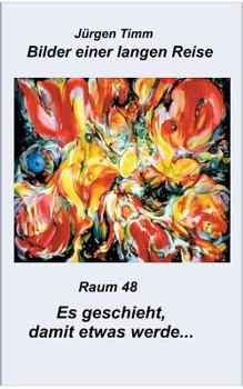 Paperback Raum 48 Es geschieht, damit etwas werde [German] Book