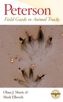 Peterson Field Guide to Animal Tracks (Peterson Field Guides) - Book #9 of the Peterson Field Guides
