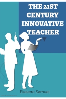 21st Century Innovative Teacher: Developing an Online Entrepreural Mindset