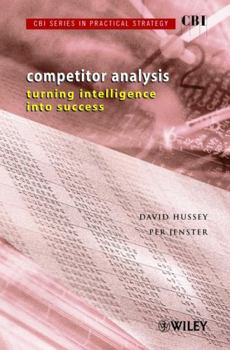 Paperback Cbi Series in Practical Strategy, Competitor Analysis: Turning Intelligence Into Success Book
