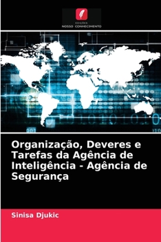 Paperback Organização, Deveres e Tarefas da Agência de Inteligência - Agência de Segurança [Portuguese] Book