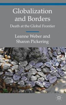 Hardcover Globalization and Borders: Death at the Global Frontier Book