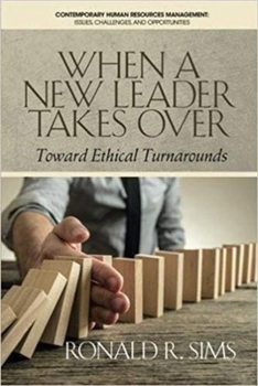 Hardcover When a New Leader Takes Over: Toward Ethical Turnarounds (HC) Book