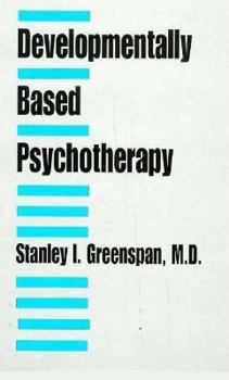 Hardcover Developmentally-Based Psychotherapy Book