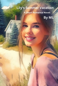 Lily's Summer Vacation: A Short Romance Novel