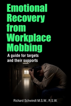 Paperback Emotional Recovery from Workplace Mobbing: A guide for targets and their supports Book
