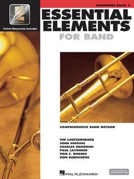 Paperback Essential Elements for Band - Trombone Book 2 with Eei Comprehensive Band Method and Online Music Learning Tools Hal Leonard Music Instruction Book fo Book