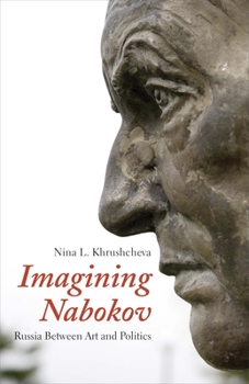 Paperback Imagining Nabokov: Russia Between Art and Politics Book