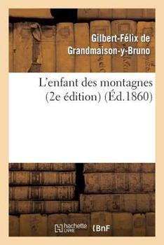 Paperback L'Enfant Des Montagnes (2e Édition) [French] Book