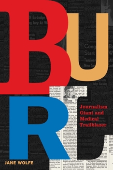 Hardcover Burl: Journalism Giant and Medical Trailblazer Book