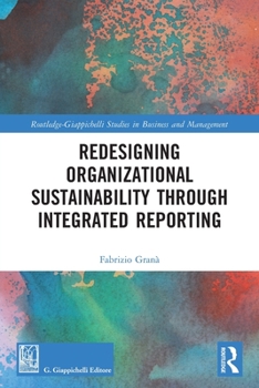Paperback Redesigning Organizational Sustainability Through Integrated Reporting Book