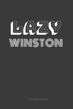 Paperback Lazy Winston Notebook: Funny coworker gift for the lazy person in the office Book