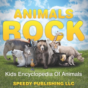 Paperback Animals Rock - Kids Encyclopedia Of Animals Book