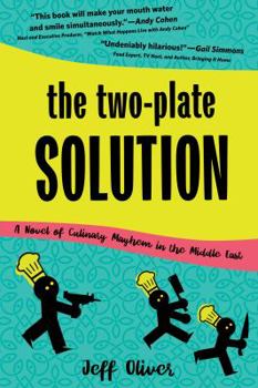 Hardcover The Two-Plate Solution: A Novel of Culinary Mayhem in the Middle East Book