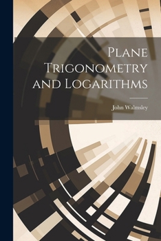 Paperback Plane Trigonometry and Logarithms Book