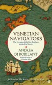 Hardcover Venetian Navigators: The Voyages of the Zen Brothers to the Far North Book
