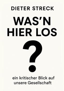 Paperback Was'n Hier Los?: ein kritischer Blick auf unsere Gesellschaft [German] Book