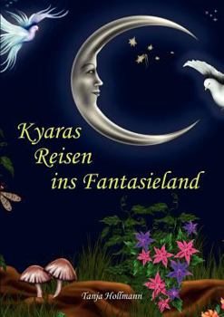 Paperback Kyaras Reisen ins Fantasieland [German] Book