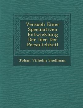 Paperback Versuch Einer Speculativen Entwicklung Der Idee Der Pers�nlichkeit [German] Book