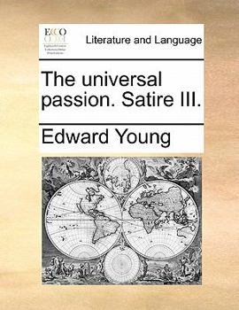Paperback The Universal Passion. Satire III. Book