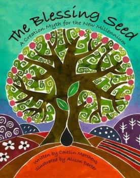 Hardcover The Blessing Seed: A Creation Myth for the New Millennium Book
