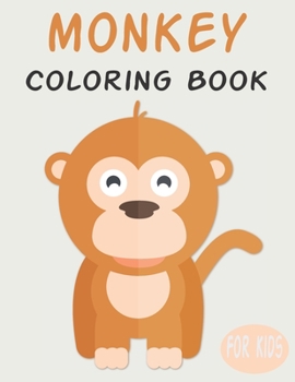 Paperback Monkey Coloring Book For Kids: Cute Animal Coloring book Great Gift for Boys & Girls, Ages 4-8 Book