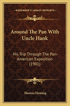 Paperback Around The Pan With Uncle Hank: His Trip Through The Pan-American Exposition (1901) Book