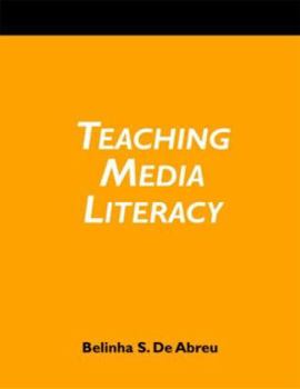 Paperback Teaching Media Literacy [With CDROM] Book