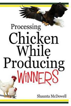 Paperback Processing Chicken While Producing Winners Book