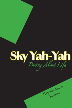 Paperback Sky Yah Yah: Poetry About Life Book