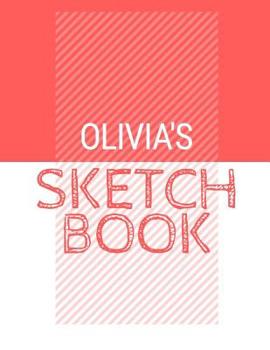 Paperback Olivia's Sketchbook: Personalized red sketchbook with name: 120 Pages Book